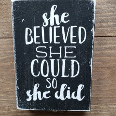 3x5 She Believed She Could Handmade Black Sign - Simply Susan’s